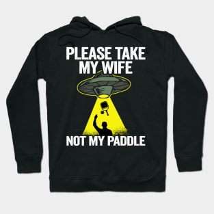 Please Take My Wife Not My Paddle Funny Pickleball Hoodie